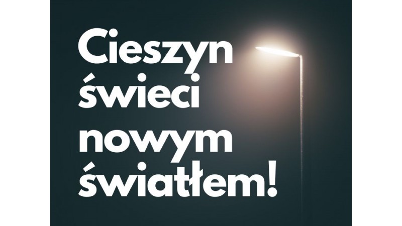 Grafika informująca o nowym oświetleniu w Cieszynie